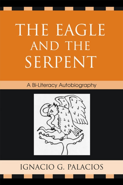 The Eagle and the Serpent
