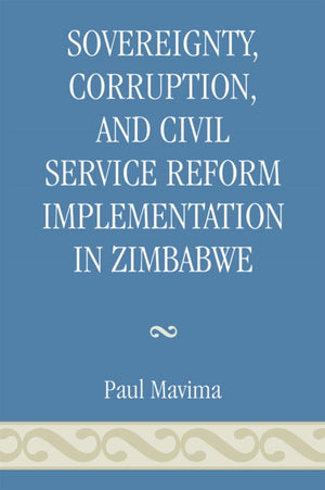 Sovereignty, Corruption and Civil Service Reform Implementation in Zimbabwe