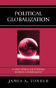 Book cover of: Political Globalization. By: Yunker James, James A Yunker