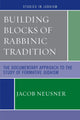 Book cover of: Building Blocks of Rabbinic Tradition. By: Jacob Neusner