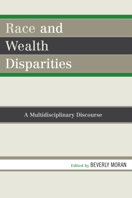 Book cover of: Race and Wealth Disparities. By: Beverly Moran