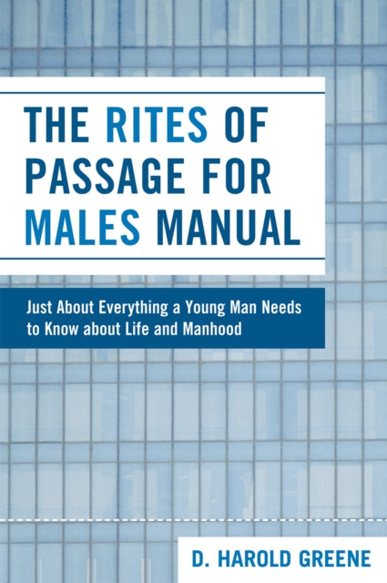 Book cover of: Rites of Passage for Males Manual. By: D. Harold Greene