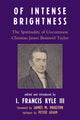 Book cover of: Of Intense Brightness. By: Kyle, Francis I., III