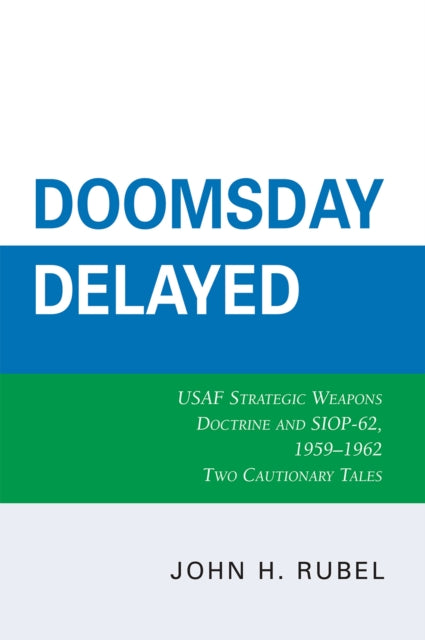 Book cover of: Doomsday Delayed. By: John H. Rubel