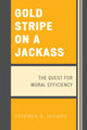 Book cover of: Gold Stripe on a Jackass. By: Stephen B. Sloane