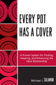 Book cover of: Every Pot Has a Cover. By: Michael J. Salamon