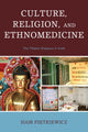 Book cover of: Culture, Religion, and Ethnomedicine