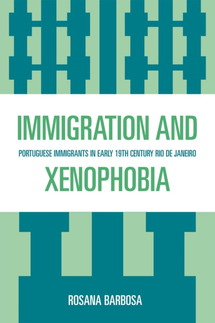 Book cover of: Immigration and Xenophobia. By: Rosana Barbosa
