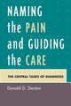 Book cover of: Naming the Pain and Guiding the Care. By: Donald D. Denton