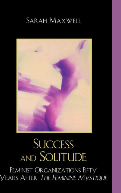 Book cover of: Success and Solitude. By: Maxwell, Sarah Ph. D.