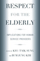Book cover of: Respect for the Elderly. By: Kyu-t'ak Sŏng