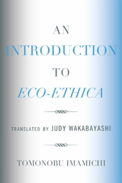 Book cover of: Introduction to Eco-Ethica. By: Tomonobu Imamichi