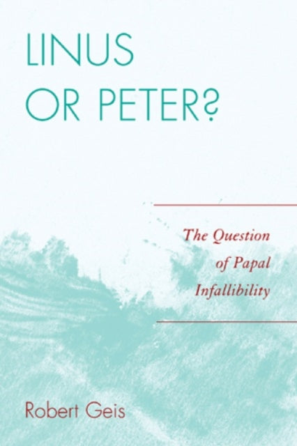 Book cover of: Linus or Peter?. By: Chrysostomos Robert Geis