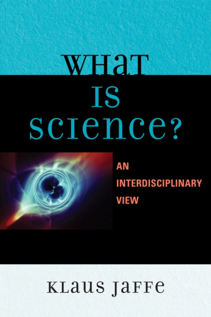 Book cover of: What is Science?. By: Klaus Jaffe