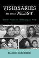 Book cover of: Visionaries In Our Midst