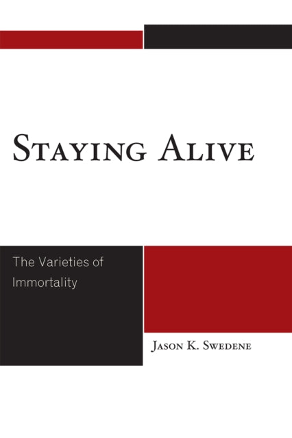 Book cover of: Staying Alive. By: Jason K. Swedene