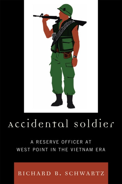 Book cover of: Accidental Soldier. By: Richard B. Schwartz