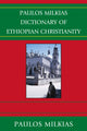 Book cover of: Paulos Milkias Dictionary of Ethiopian Christianity