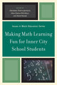 Book cover of: Making Math Learning Fun for Inner City School Students