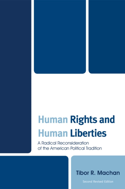 Book cover of: Human Rights and Human Liberties. By: Tibor R. Machan