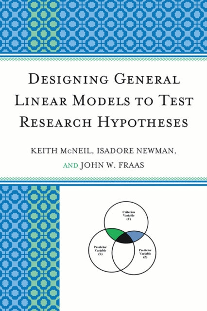 Book cover of: Designing General Linear Models to Test Research Hypotheses