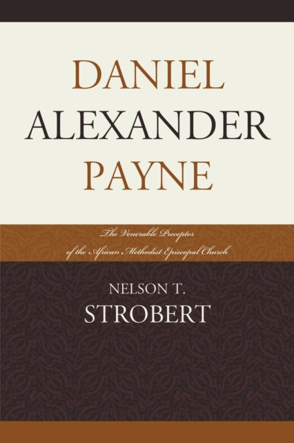 Book cover of: Daniel Alexander Payne. By: Nelson T. Strobert