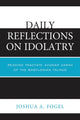 Book cover of: Daily Reflections on Idolatry