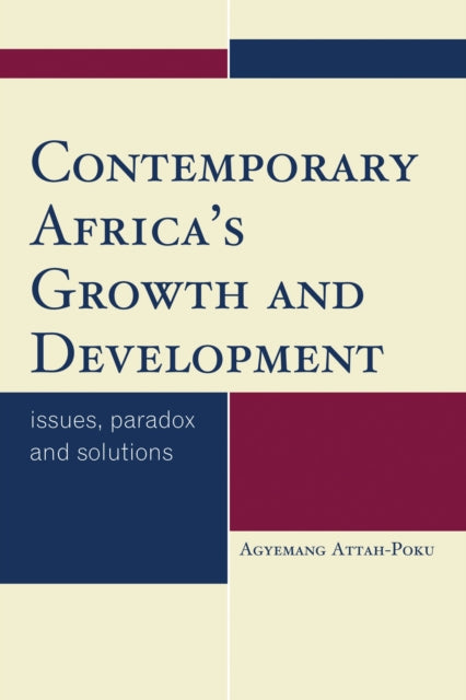 Book cover of: Contemporary Africa's Growth and Development. By: Agyemang Attah-Poku