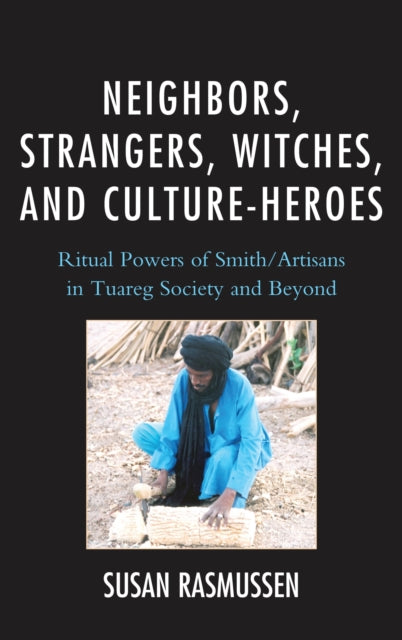 Book cover of: Neighbors, Strangers, Witches, and Culture-Heroes