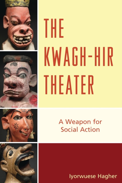 Book cover of: Kwagh-hir Theater. By: Iyorwuese Hagher