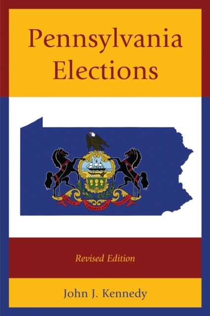 Book cover of: Pennsylvania Elections. By: John J. Kennedy