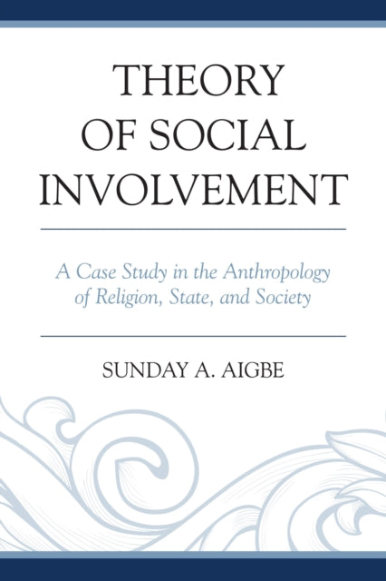 Book cover of: Theory of Social Involvement. By: Sunday A. Aigbe