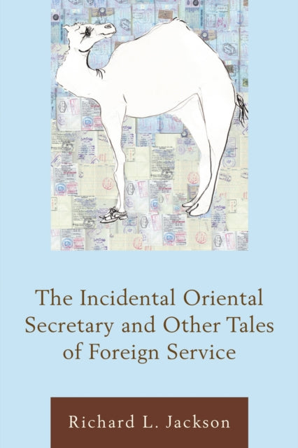 Book cover of: Incidental Oriental Secretary and Other Tales of Foreign Service. By: Jackson, Richard L.