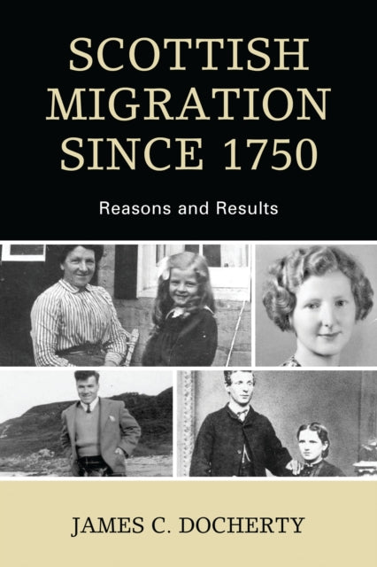 Book cover of: Scottish Migration Since 1750. By: James C. Docherty