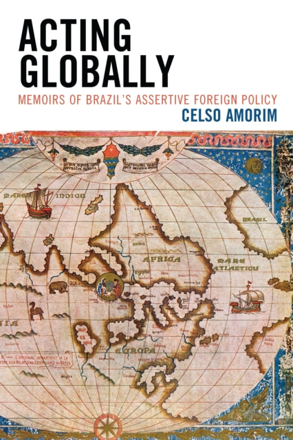 Book cover of: Acting Globally. By: Celso Amorim