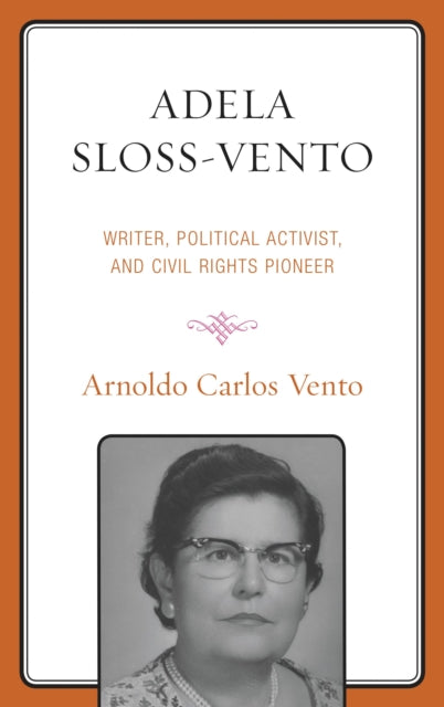 Book cover of: Adela Sloss-Vento. By: Arnoldo Carlos Vento