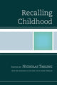Book cover of: Recalling Childhood. By: Nicholas Tarling