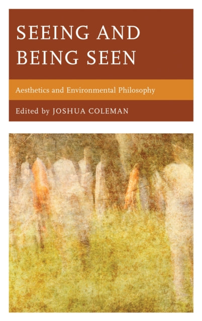 Seeing and Being Seen