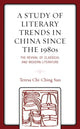 Book cover of: Study of Literary Trends in China Since the 1980s. By: Teresa Chi-Ching Sun