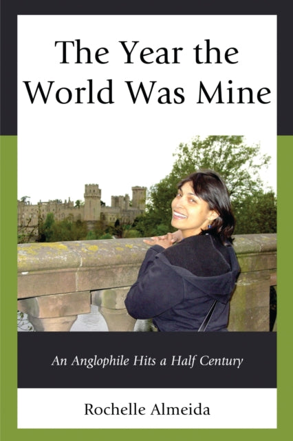 Book cover of: Year the World Was Mine. By: Rochelle Almeida