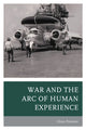 Book cover of: War and the Arc of Human Experience. By: PETERSEN