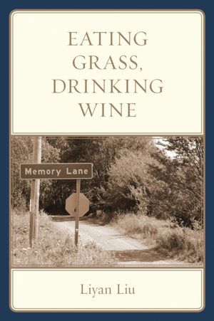 Eating Grass, Drinking Wine