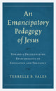 Book cover of: Emancipatory Pedagogy of Jesus. By: Terrelle B. Sales