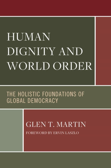 Book cover of: Human Dignity and World Order. By: Ervin Laszlo