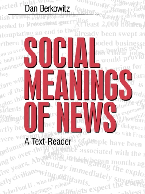 Book cover of: Social Meanings of News. By: Daniel A. Berkowitz
