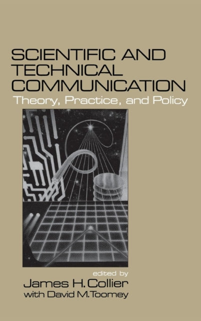 Book cover of: Scientific and Technical Communication. By: James H. Collier