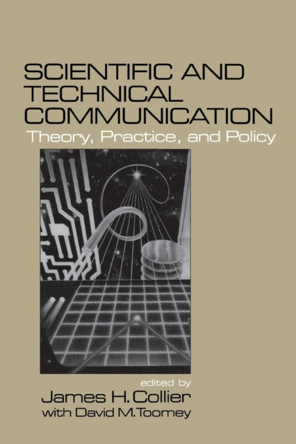 Book cover of: Scientific and Technical Communication. By: James H. Collier