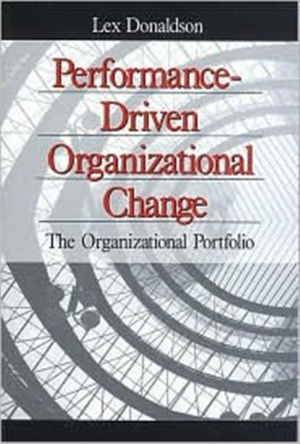 Book cover of: Performance-Driven Organizational Change. By: Lex Donaldson