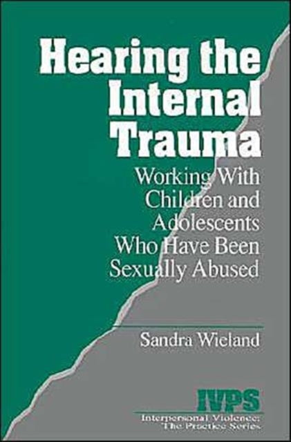 Book cover of: Hearing the Internal Trauma. By: Sandra Wieland