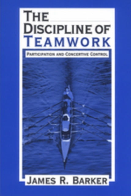 Book cover of: Discipline of Teamwork. By: James R. Barker